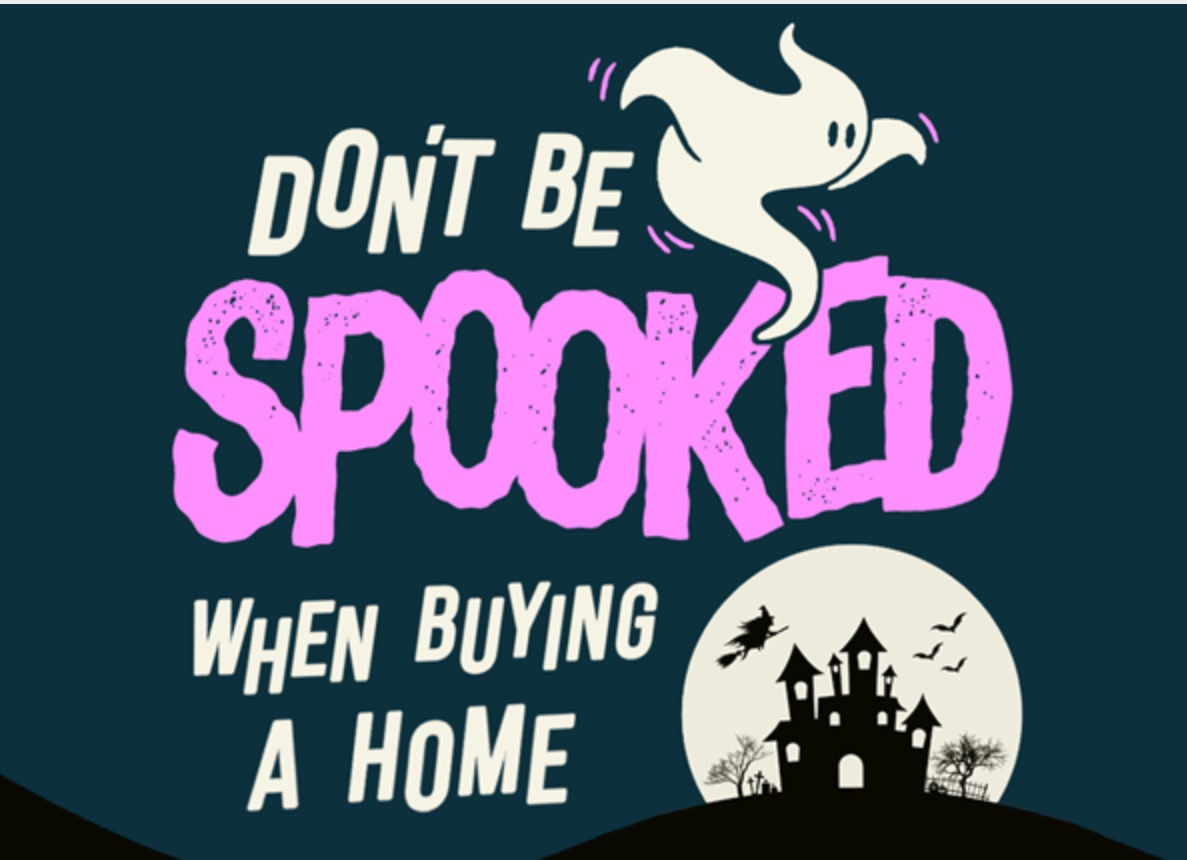 Don’t Be Spooked When Buying A Home This Halloween Season!