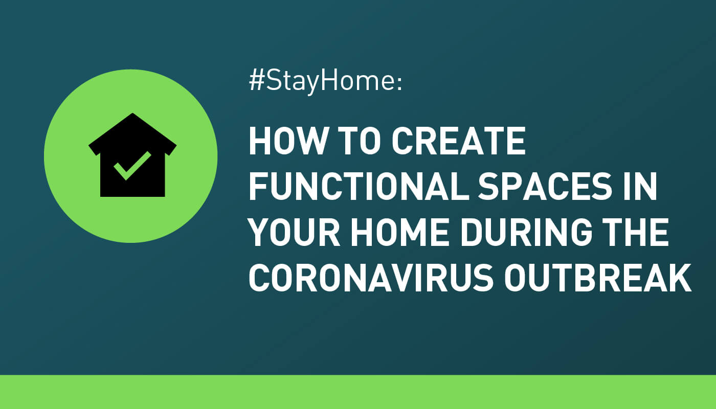 Tips To Create Functional Spaces In Your Home During Corona Virus