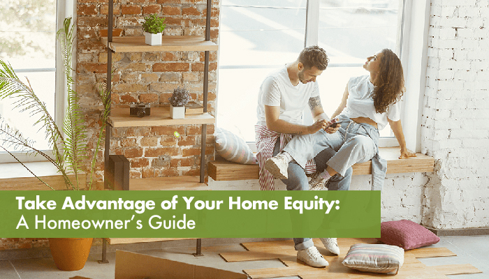 Home Equity: A Homeowner’s Guide