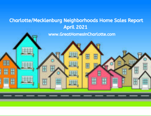 250 Top Selling Charlotte/Mecklenburg Neighborhoods: April 2021