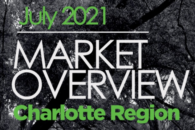 Charlotte Region Real Estate Report: July 2021
