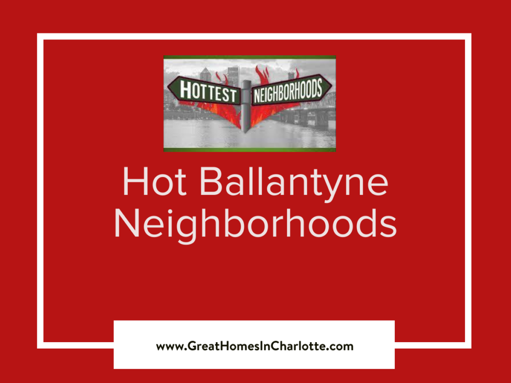 Hottest Selling Ballantyne Neighborhoods In 2021