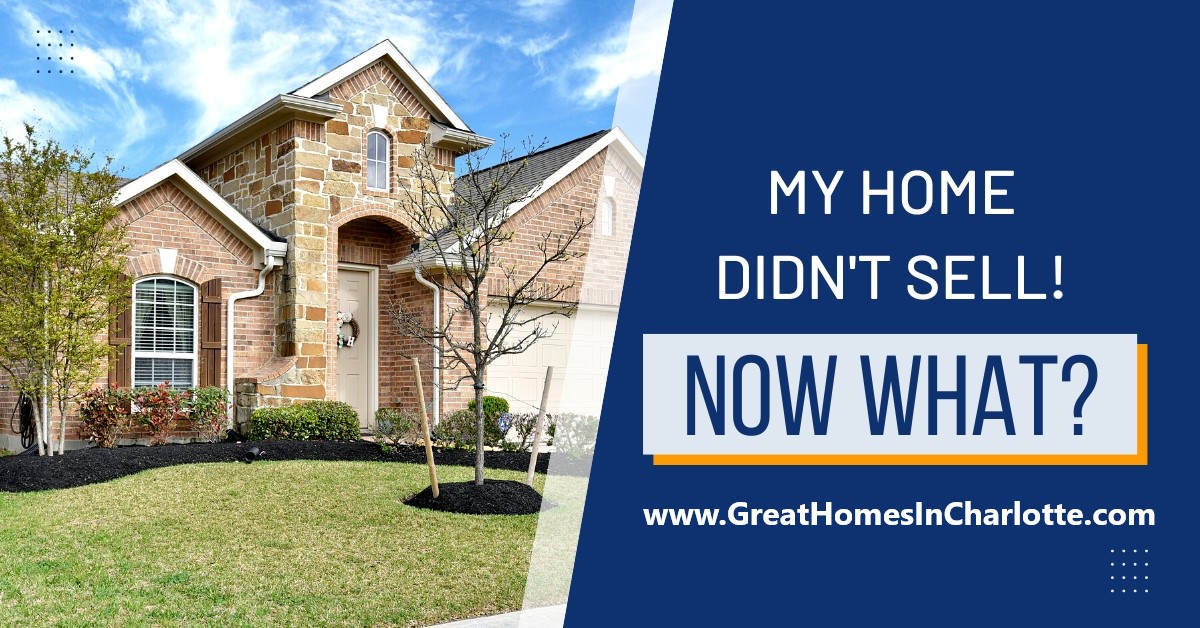 Home Didn’t Sell? What Now?