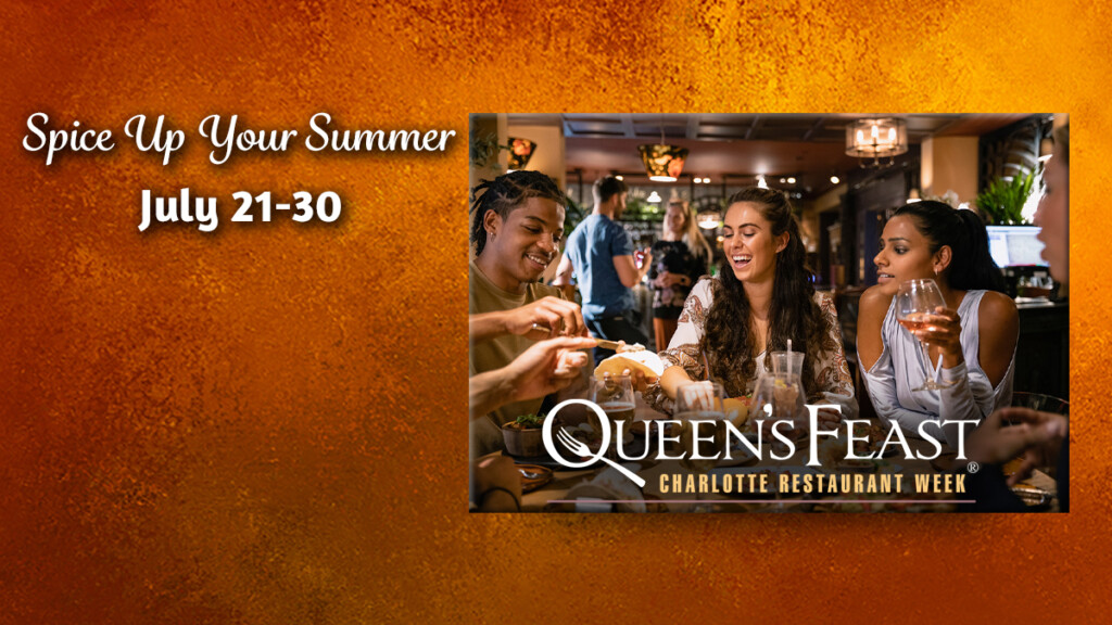 Spice Up Your Summer at Charlotte's Queens Feast Restaurant Week July 2023