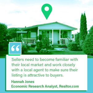 Home sellers need to be familiar with their local market and depend on a good agent to help