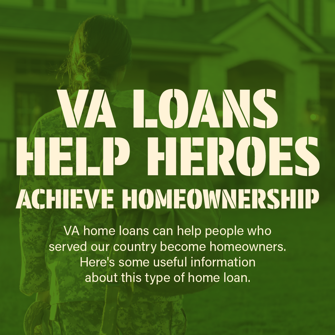 VA Loans Benefit Veterans