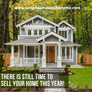 There's still time to sell your greater charlotte home this year