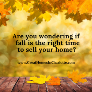 Is fall the right time to sell your Greater Charlotte home?