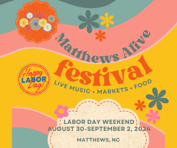 Matthews Alive Labor Day Festival: August 30-September 2, 2024