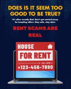 Is it too good to be true? Rent scams are real.