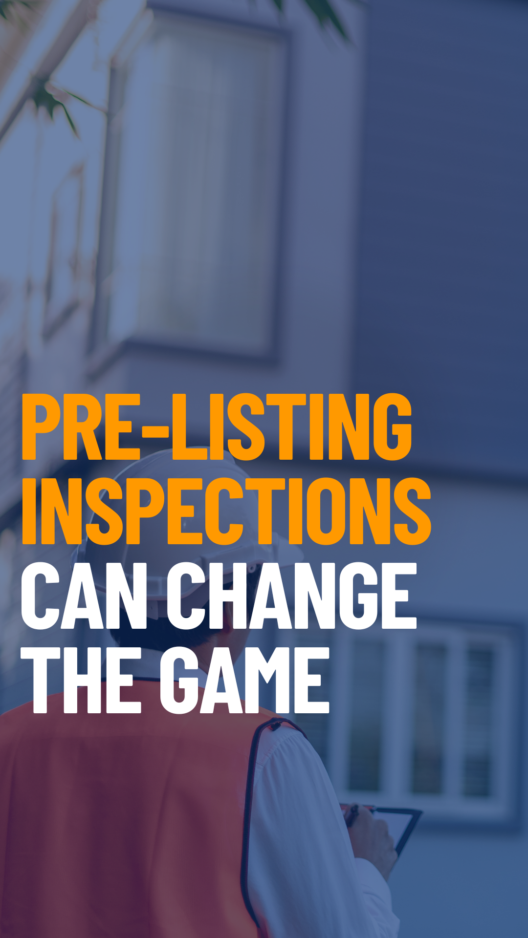 Pre-Listing Inspections Can Change The Game When Listing Your Home