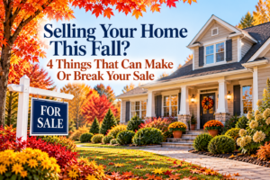 4 things that can make or break your home sale this fall