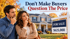 Don't make buyers question your home price when you list
